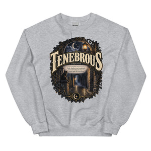 Tenebrous Sweatshirt – Dark Aesthetic Definition Pullover - WordSmirk™ | Obscure Word Shirts, Hoodies & Gifts