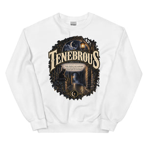 Tenebrous Sweatshirt – Dark Aesthetic Definition Pullover - WordSmirk™ | Obscure Word Shirts, Hoodies & Gifts