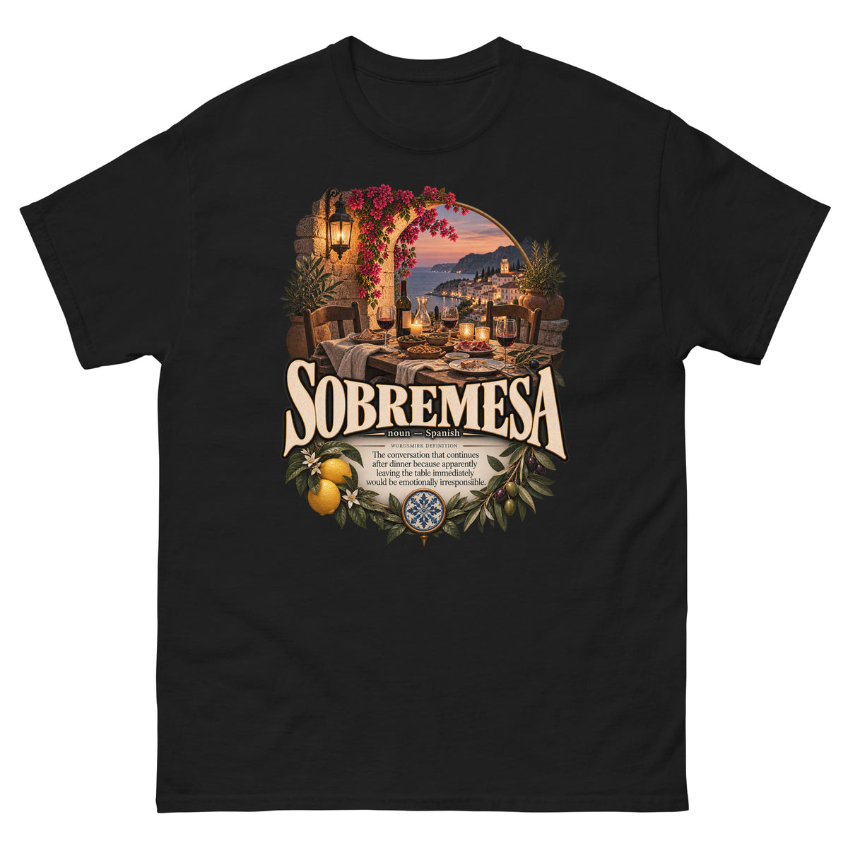 Sobremesa T-Shirt – Spanish Word Definition Tee - WordSmirk™ | Obscure Word Shirts, Hoodies & Gifts