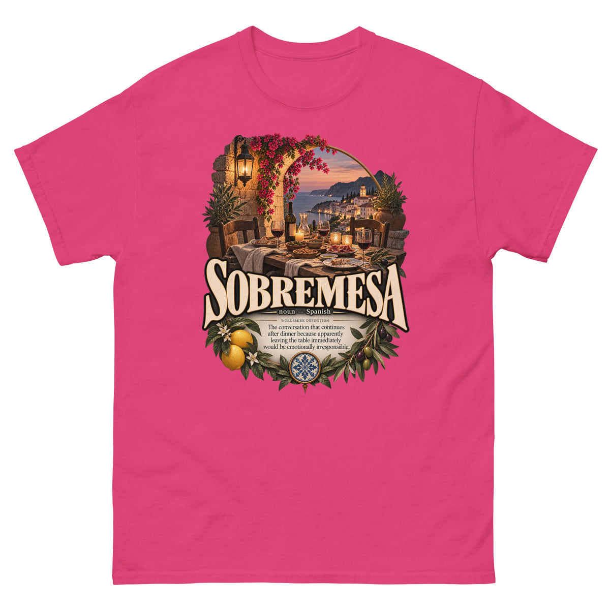 Sobremesa T-Shirt – Spanish Word Definition Tee - WordSmirk™ | Obscure Word Shirts, Hoodies & Gifts