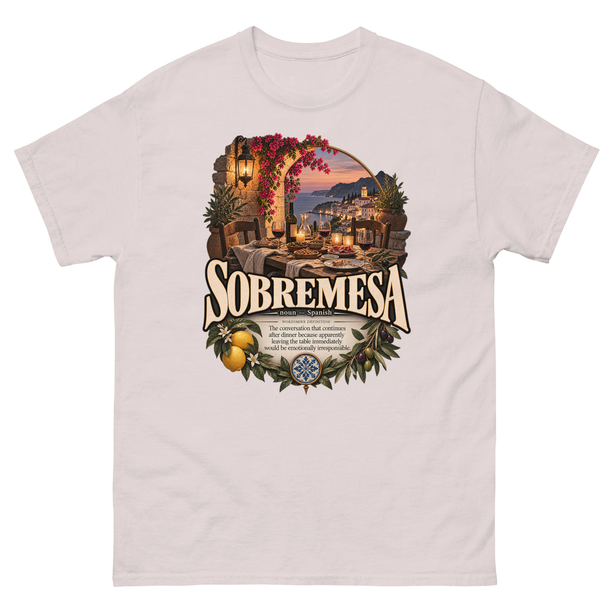 Sobremesa T-Shirt – Spanish Word Definition Tee - WordSmirk™ | Obscure Word Shirts, Hoodies & Gifts