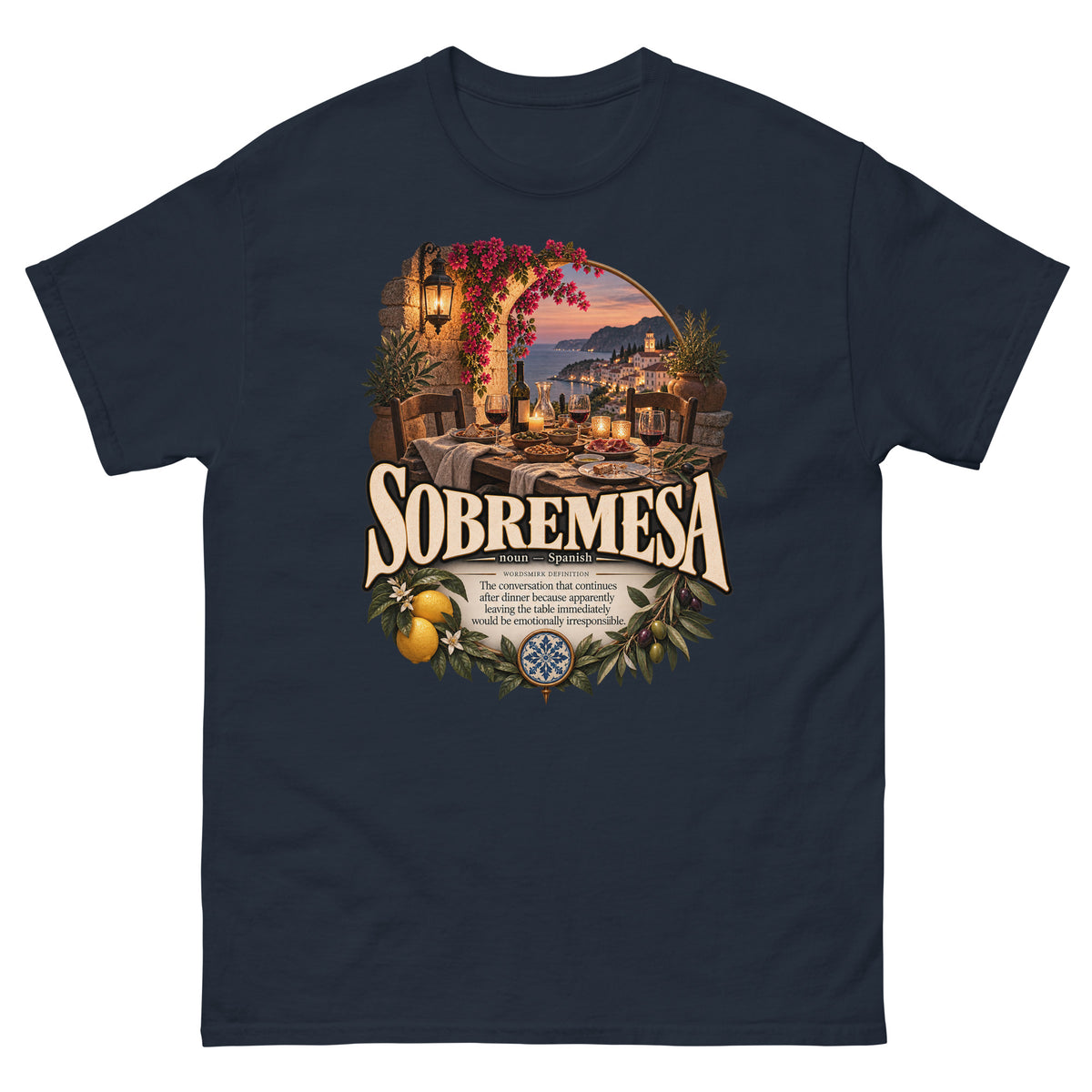 Sobremesa T-Shirt – Spanish Word Definition Tee - WordSmirk™ | Obscure Word Shirts, Hoodies & Gifts