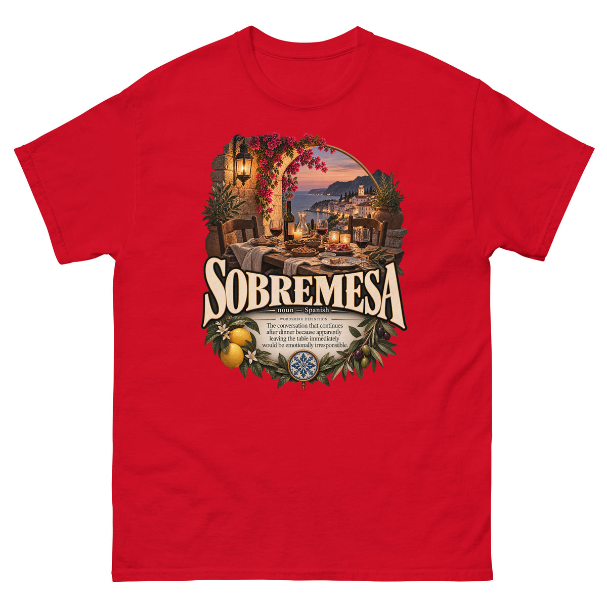 Sobremesa T-Shirt – Spanish Word Definition Tee - WordSmirk™ | Obscure Word Shirts, Hoodies & Gifts