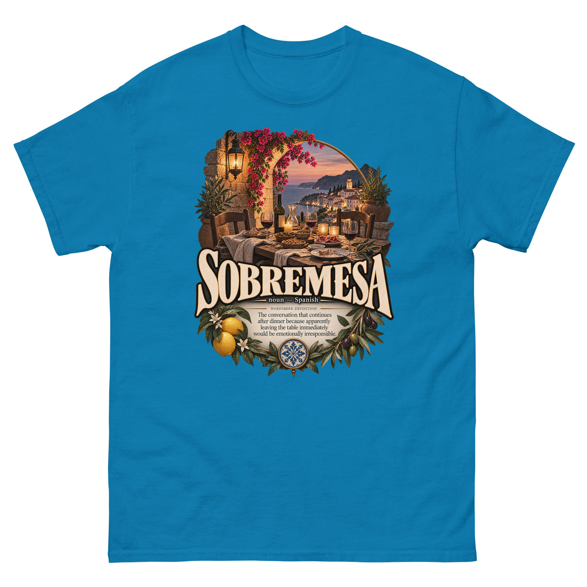 Sobremesa T-Shirt – Spanish Word Definition Tee - WordSmirk™ | Obscure Word Shirts, Hoodies & Gifts