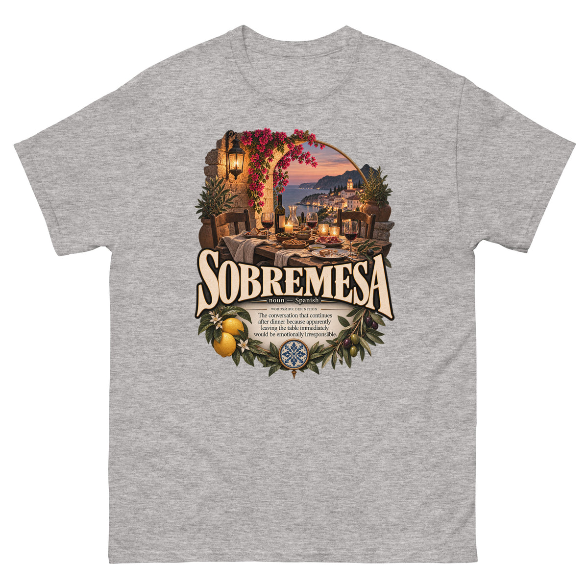 Sobremesa T-Shirt – Spanish Word Definition Tee - WordSmirk™ | Obscure Word Shirts, Hoodies & Gifts