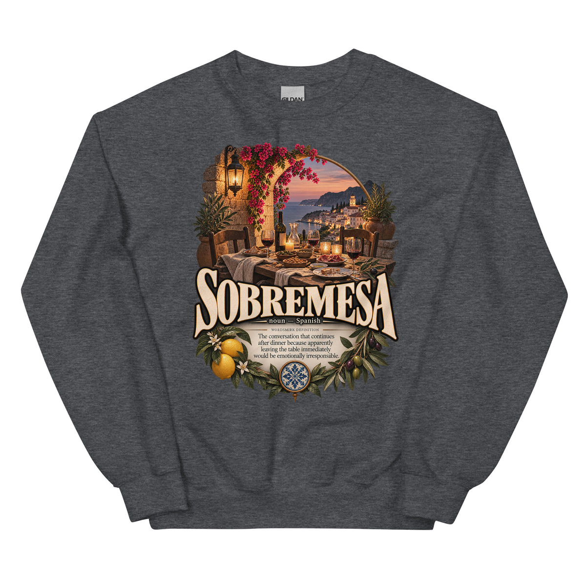 Sobremesa Sweatshirt – Spanish Word Definition Pullover - WordSmirk™ | Obscure Word Shirts, Hoodies & Gifts