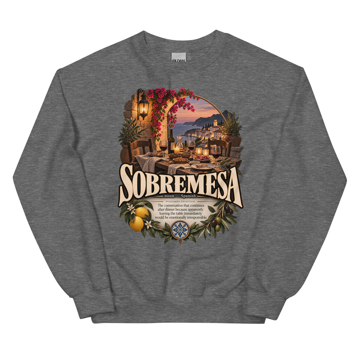 Sobremesa Sweatshirt – Spanish Word Definition Pullover - WordSmirk™ | Obscure Word Shirts, Hoodies & Gifts