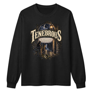 Tenebrous Long Sleeve Shirt – Dark Aesthetic Word Tee - WordSmirk™ | Obscure Word Shirts, Hoodies & Gifts